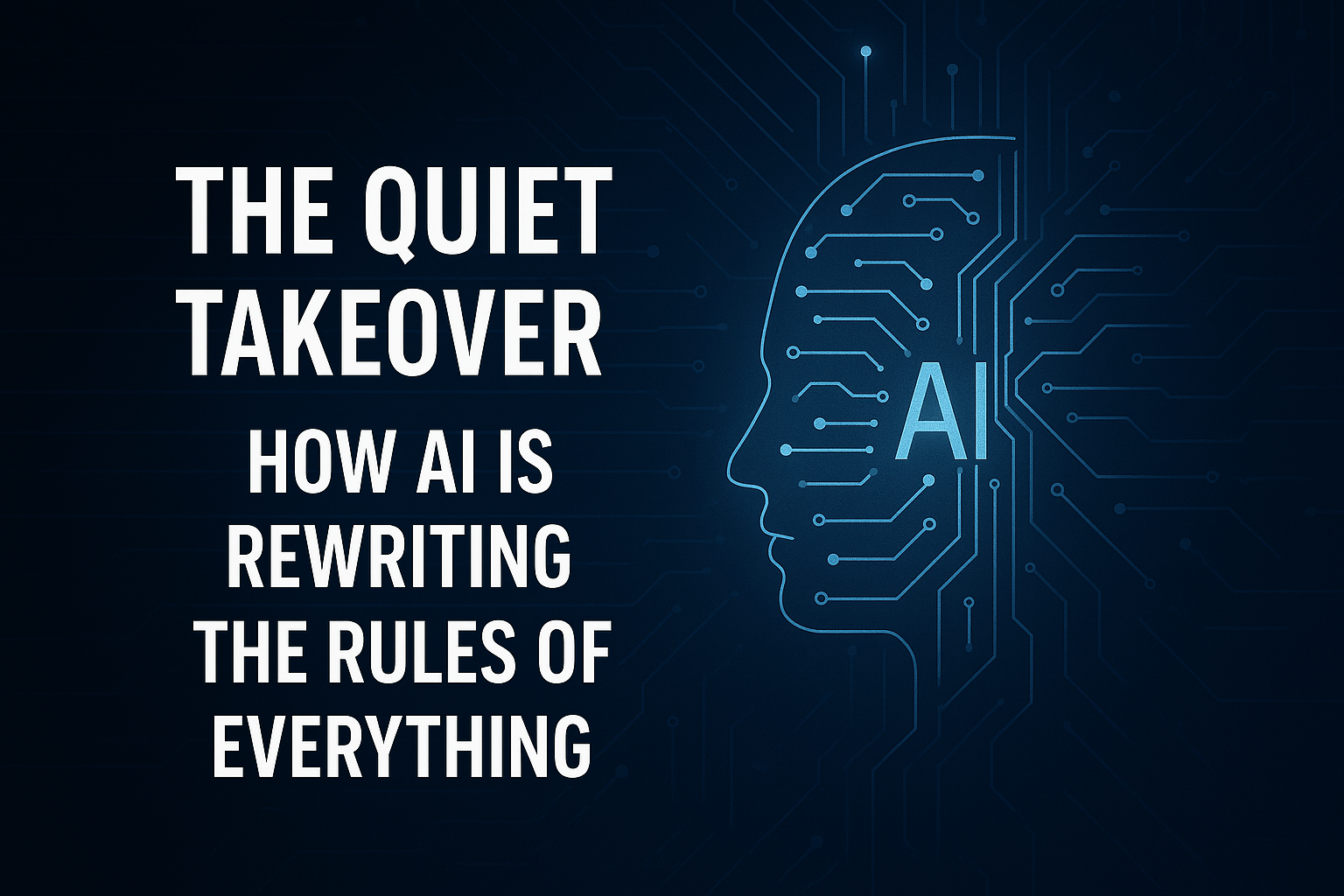 The Quiet Takeover